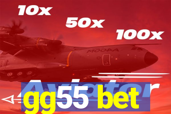 gg55 bet